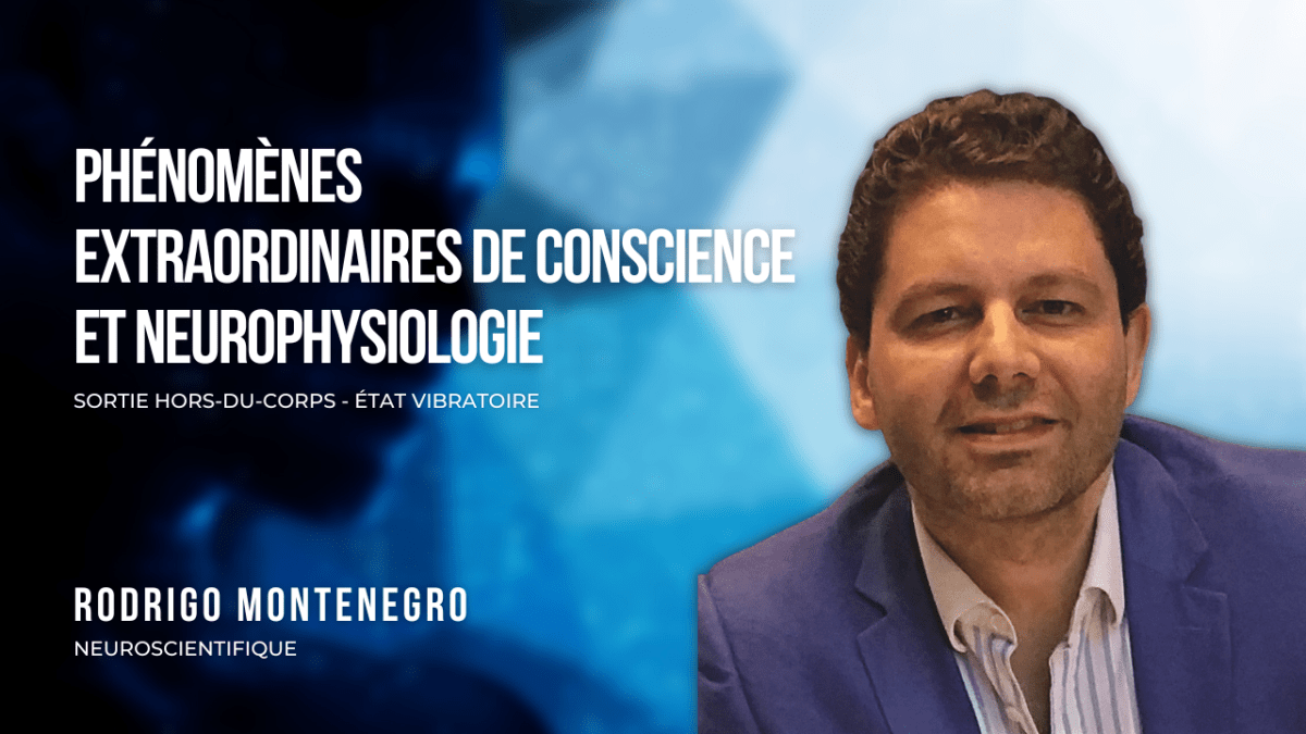 Explorons la conscience : Neurophysiologie et Sortie Hors du Corps avec Rodrigo&nbsp;Montenegro