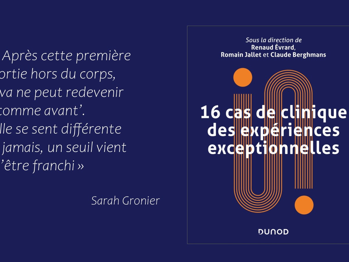 Livre : 16 cas cliniques d&rsquo;expériences exceptionnelles